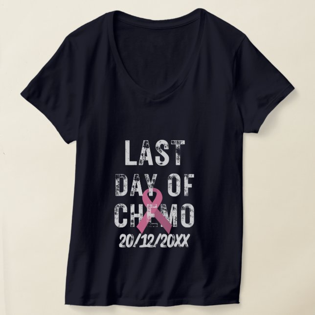Camiseta DATA PERSONALIZADA Último Dia do CANCER de Quimio- (Postura )