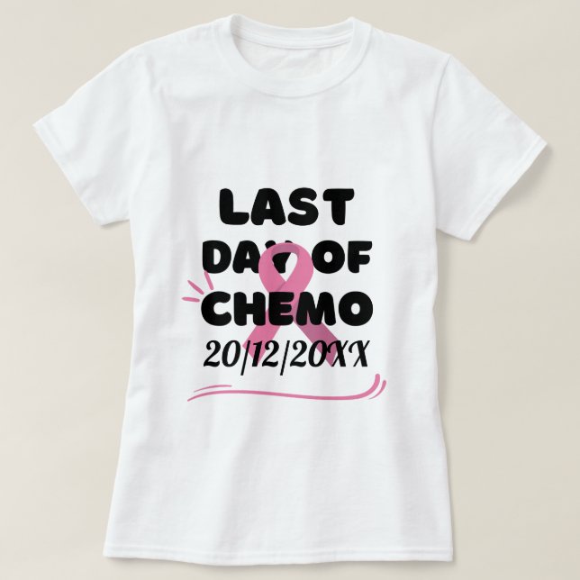 Camiseta DATA PERSONALIZADA Último Dia do CANCER de Quimio- (Frente do Design)
