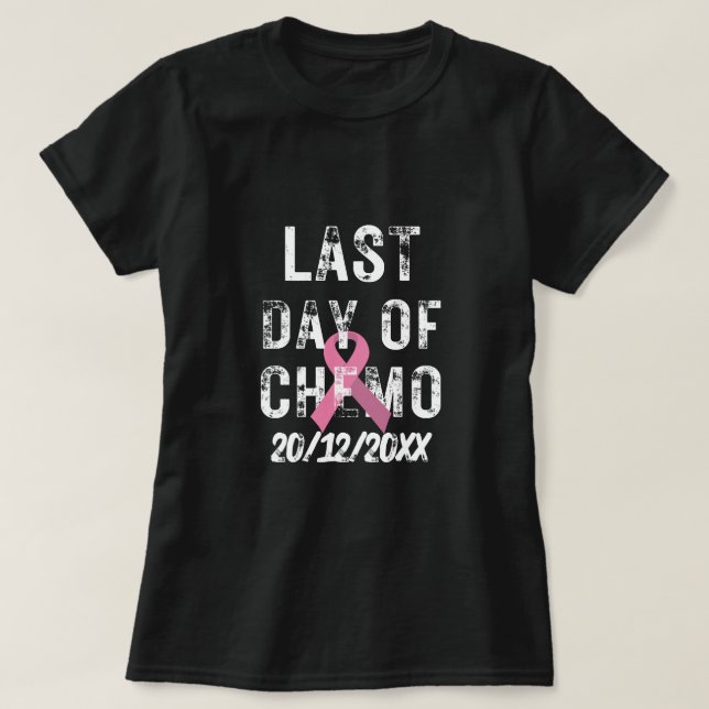 Camiseta DATA PERSONALIZADA Último Dia do CANCER de Quimio- (Frente do Design)
