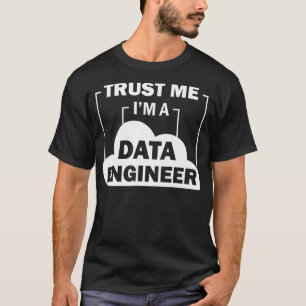 Camiseta Data Science Trust Me I m a Data Engenheiro 