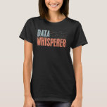 Camiseta Data Whisperer Vintage Data Science Cientista<br><div class="desc">Data Whperer Vintage Data Science Data Scientist Data Nerd</div>