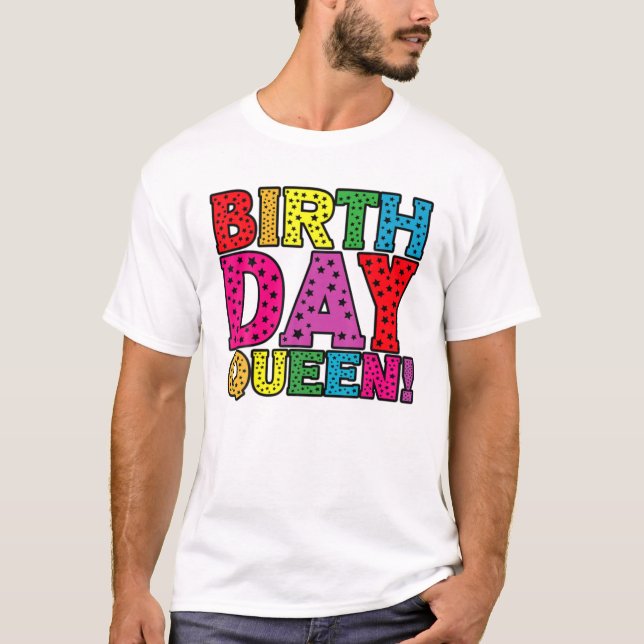 Camiseta Daughter Birthday Queen For Every Anniversary Girl (Frente)