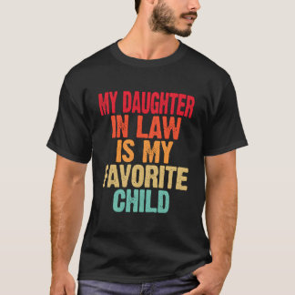 Camiseta Daughter In Law Is My Favorite Child Mother Father