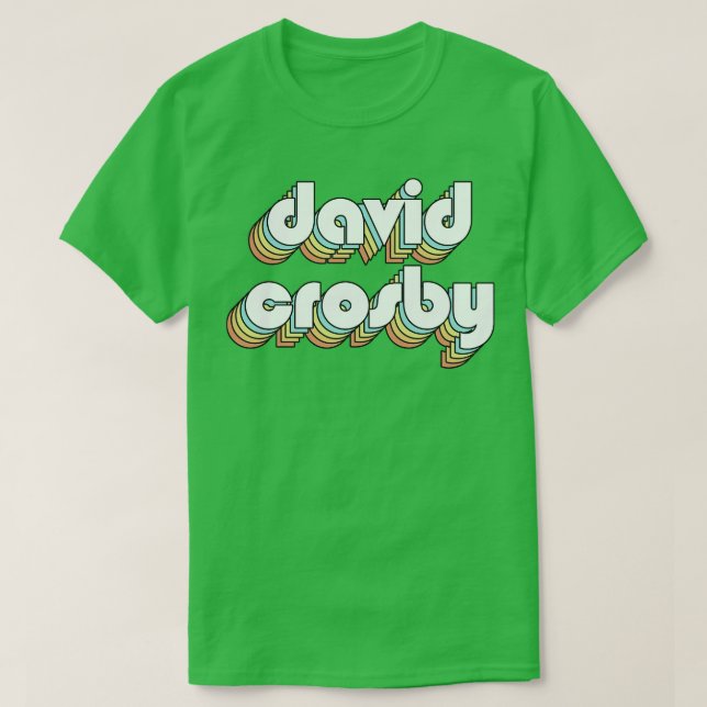 Camiseta David Crosby Retro Rainbow Tipografia Estilo Desva (Frente do Design)