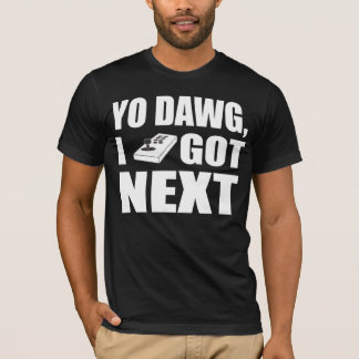 Camiseta Dawg que de Yo eu obtive em seguida