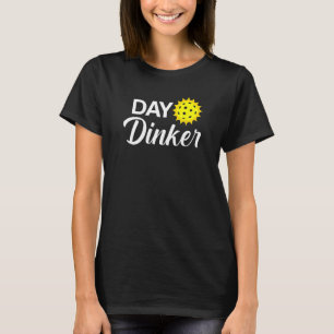 Camiseta Day Dinker Engraçado Pickleball