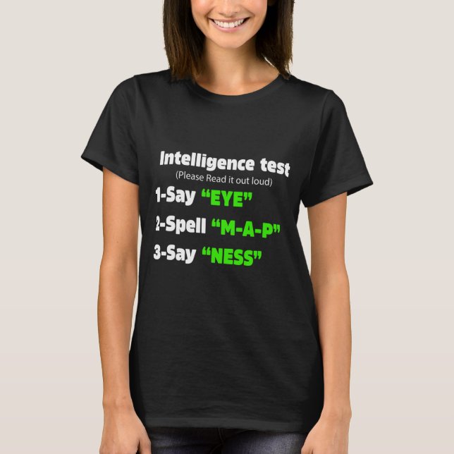 Camiseta Day Intelligence Test Diz Olho M A P Ness Piada (Frente)