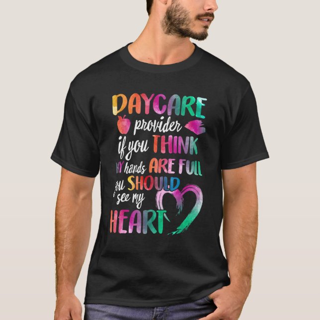 Camiseta Daycare Provider If You Think My Hands Are Full Yo (Frente)