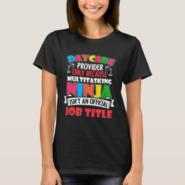 Camiseta Daycare Provider Only Daycare Worker Daycare Teach (Frente)