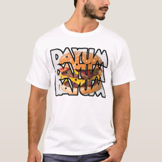 Camiseta Dayum Dayum Dayum