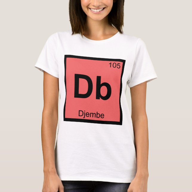 Camiseta Db - Djembe Music Chemistry Símbolo de Mesa Periód (Frente)