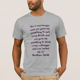 CAMISETA DE "25:35 MATTHEW" "PARA EU ESTAVA COM FOME… "