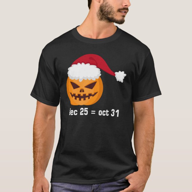 Camiseta De 25 A 31 De Outubro De Halloween E Natal (Frente)