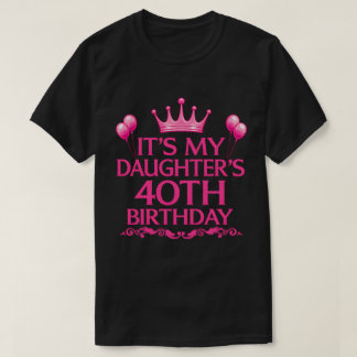 Camiseta de 40º Aniversário da Minha Filha