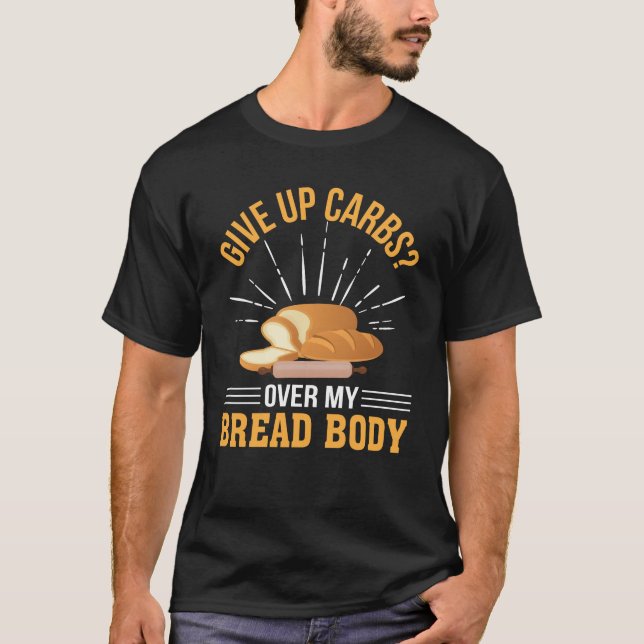 Camiseta Dê acima o carburador sobre o amante do pão do (Frente)