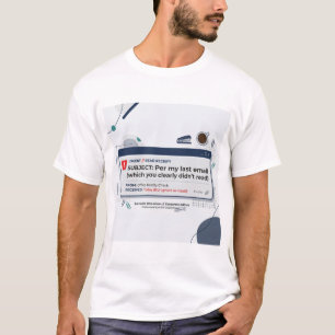 Camiseta De Acordo com Meu Último E-mail Citação Engraçada