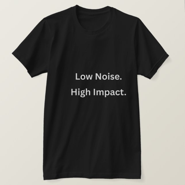 Camiseta de Alto Impacto e Baixo Ruído (Frente do Design)