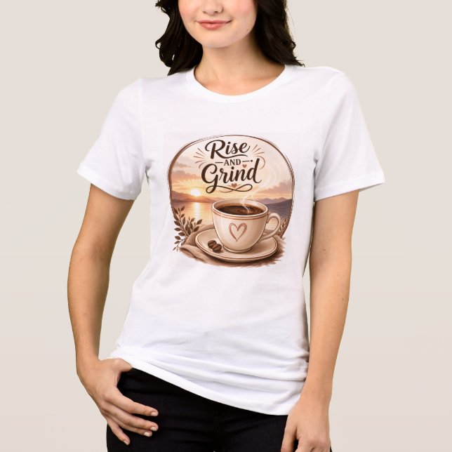 Camiseta de Amante de Café Rise & Grind (Frente)