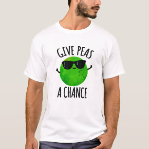 Camiseta Dê Ao Peas Uma Oportunidade Positiva De Pea Pun