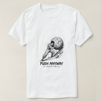 Camiseta de Arte em Tinta "Empurre Mesmo" Sísifo G