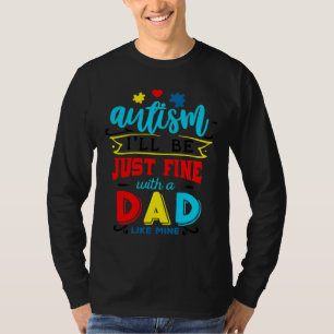 Camiseta De Autismo Eu Ficarei Bem Com Um Pai Como O Meu