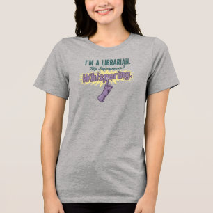 Camiseta de Bibliotecário "Meu Superpoder é Sussur