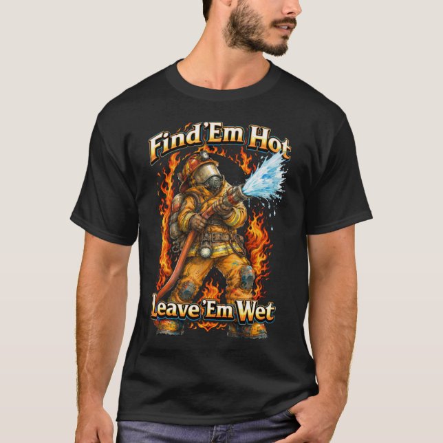 Camiseta de Bombeiro 'Find 'Em Hot' (Frente)