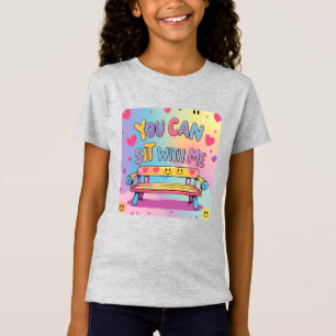 Camiseta de Bondade para Meninas "Você Pode Sentar