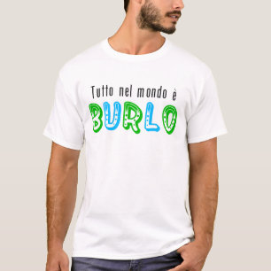 Camiseta De "burlo do mondo e do nel Tutto "