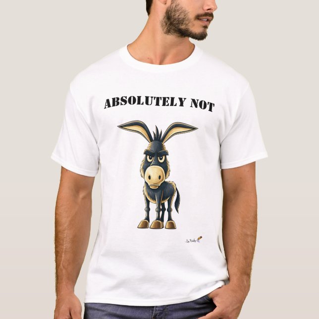 Camiseta de Burro Teimoso Absolutamente Não Engraç (Frente)