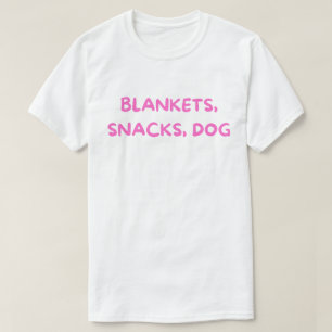 Camiseta de Cachorro Blankets Snacks Dog – Vida de