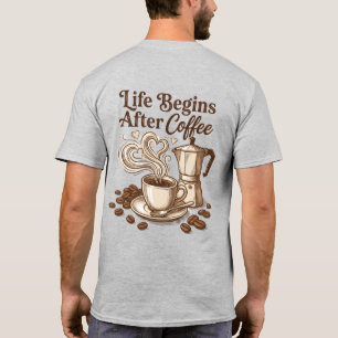Camiseta de Café Unisex, A Vida Começa Depois do C