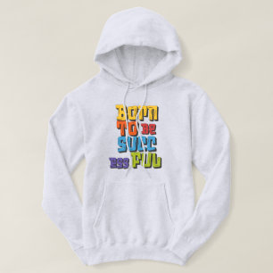 Camiseta de capuz 'Nascido para ser bem-sucedido'