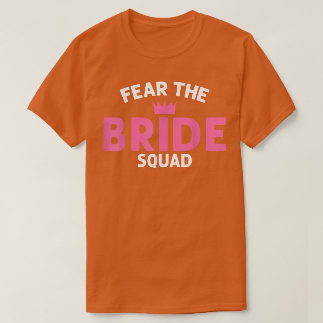 Camiseta de casamento Fear the Bride Squad (Frente do Design)
