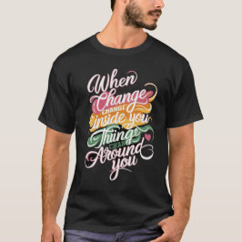 Camiseta de Citação de Mudança Motivacional