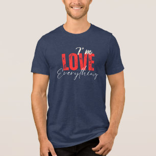 Camiseta de Citação Eu Amo Tudo Romântico
