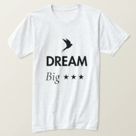 Camiseta de Citação Inspiradora Sonhe Grande | Mot