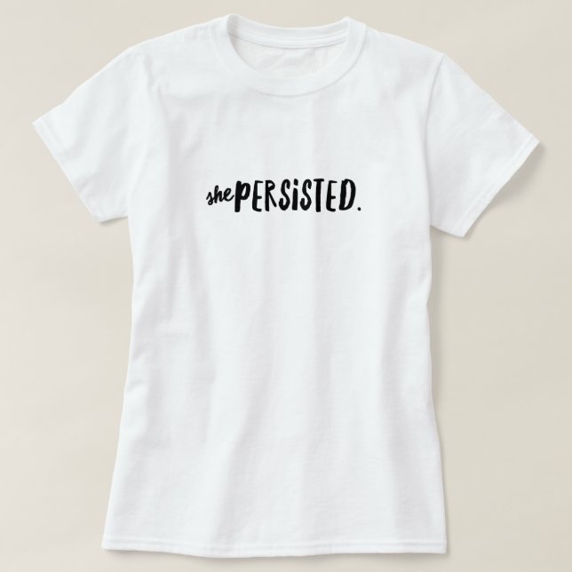 Camiseta de Citação Motivacional Ela Persistiu (Frente do Design)