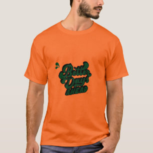 Camiseta de Citação Motivacional Otimista Saúde Me