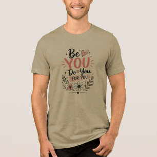 Camiseta de Citação Motivacional Seja VOCÊ Faça VO