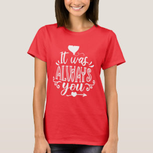 Camiseta de Citação Romântica 'Era Sempre Você' pa