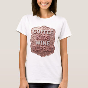 Camiseta de design COFFEE KIDS WINE REPEAT Rosa Ma