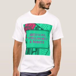 Camiseta de Design de Inteligência Artificial & Ro