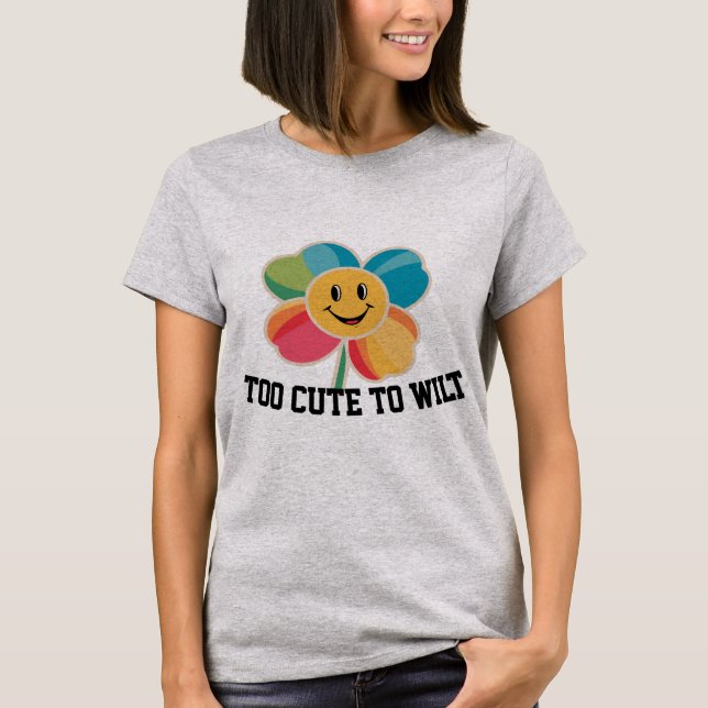 Camiseta de flor alegre demais para murchar (Frente)