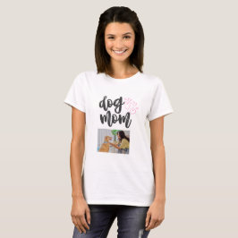 Camiseta de Foto Personalizada de Mãe de Cachorro