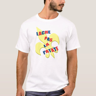 Camiseta De "francês do patate do la do pas Lache" (não dê