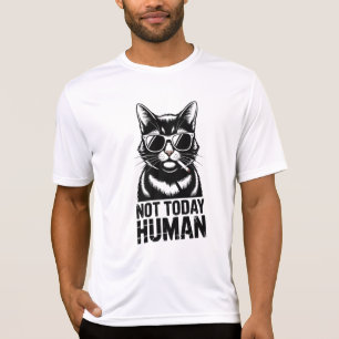 Camiseta de Humor de Gato Humano Não Hoje