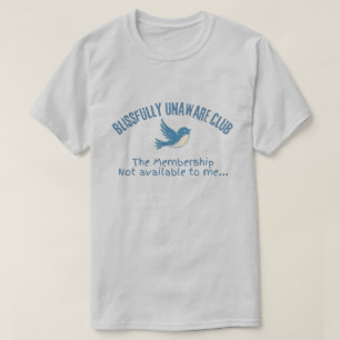 Camiseta de Humor do Clube do Felizmente Ignorante