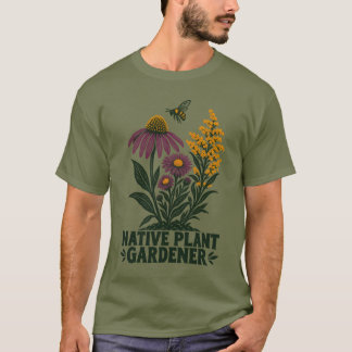 Camiseta de Jardineiro de Plantas Nativas