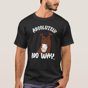 Camiseta De jeito nenhum, cavalo mal-humorado com bolinho b